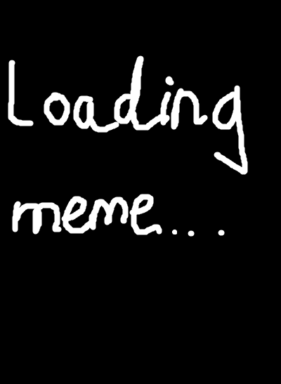 Meme is loading...